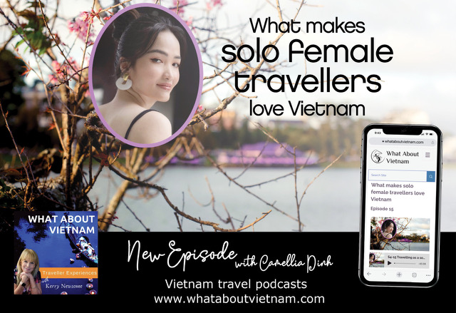 What About Vietnam – S4-15 – What makes solo female travellers love Vietnam? 