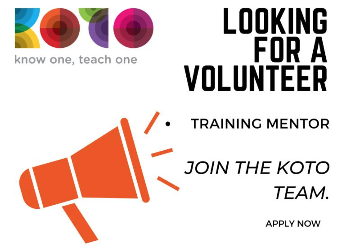 Looking for a Training Mentor (volunteer) to assist at KOTO Foundation.