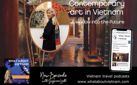 Series 4 - E12 - is UP NOW: Contemporary Art in Vietnam - A Window To The Future