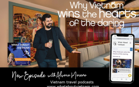 What About Vietnam. S4EP19: Vietnam Wins The Hearts Of The Daring