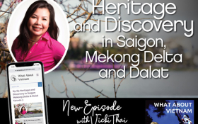 What About Vietnam - S.5 Ep3 - Heritage & discovery in Saigon, the Mekong Delta and Da Lat